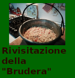 Rivisitazione della "Brudera"